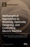 Mathematical Approaches to Modeling, Optimally Designing,Mathematical Approaches to Modeling, Optimally Designing, and Controlling Electric Machine and Controlling Electric Machine