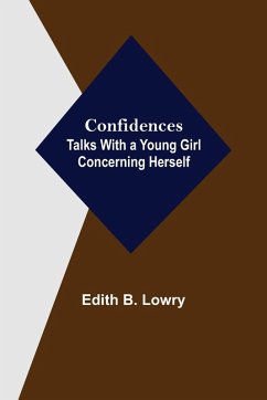 Cover Confidences; Talks With a Young Girl Concerning Herself
