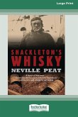 Shackleton's Whisky (16pt Large Print Edition)