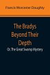 The Bradys Beyond Their Depth; Or, The... - Bild 1