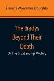 The Bradys Beyond Their Depth; Or, The Great Swamp Mystery
