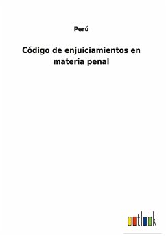Código de enjuiciamientos en materia penal - Perú
