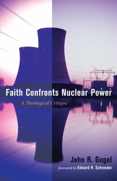 Faith Confronts Nuclear Power (eBook, ePUB) - Gugel, John R.