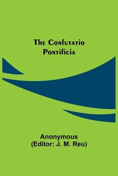 The Confutatio Pontificia - Anonymous