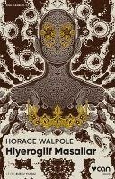 Hiyeroglif Masallar - Walpole, Horace