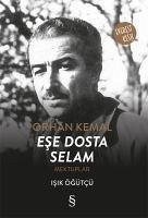 Orhan Kemal - Ese Dosta Selam - Ögütcü, Isik