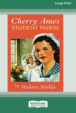 Cherry Ames, Student Nurse (16pt Large Print Edition) - Wells, Helen