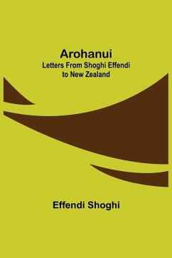 Arohanui - Shoghi, Effendi