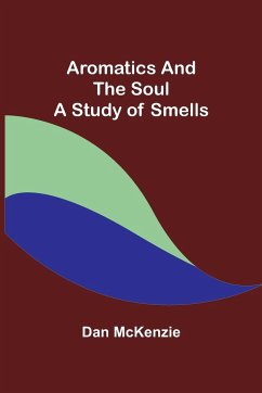 Aromatics and the Soul - McKenzie, Dan