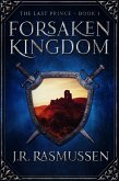 Forsaken Kingdom (The Last Prince, #1) (eBook, ePUB)