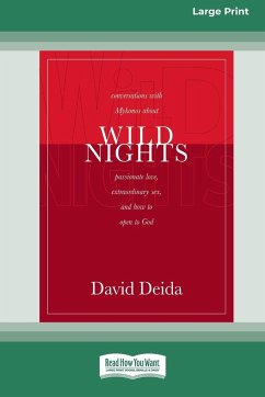 Wild Nights (16pt Large Print Edition) - Deida, David