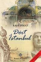 Dört Istanbul - Dikici, Radi