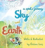 Earth & Sky - A Spirit's Journey Earth & Sky - A Spirit's Journey
