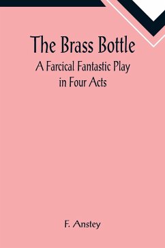 The Brass Bottle - Anstey, F.