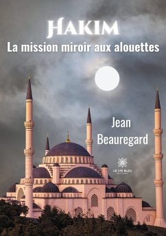 Hakim: La mission miroir aux alouettes - Jean Beauregard