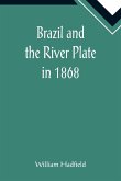 Brazil and the River Plate in 1868