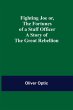 Fighting Joe Or, The Fortunes of a... - Bild 1