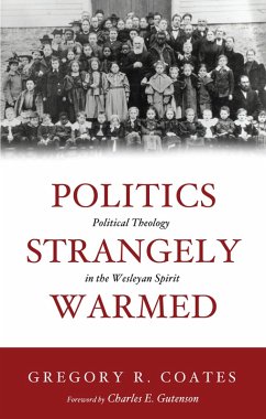 Politics Strangely Warmed (eBook, ePUB)