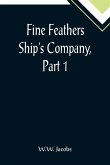Fine Feathers Ship's Company, Part 1.