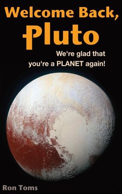 Welcome Back Pluto! We're glad that you're a planet again. - Toms, Ron