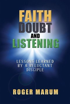 Faith, Doubt, and Listening - Marum, Roger