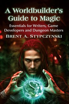 A Worldbuilder's Guide to Magic - Stypczynski, Brent A.