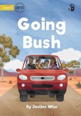 Going Bush - Our Yarning