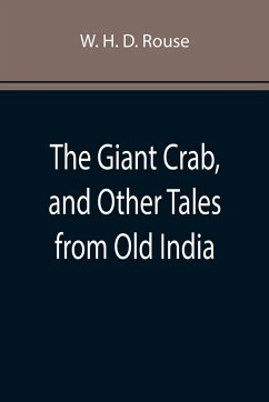 The Giant Crab, and Other Tales from Old India - H. D. Rouse, W.