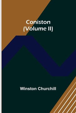 Coniston (Volume II) - Churchill, Winston