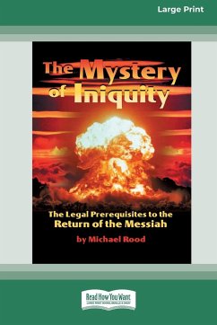 The Mystery of Iniquity (16pt Large Print Edition) - Rood, Michael