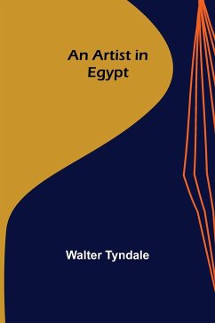 An Artist in Egypt - Tyndale, Walter