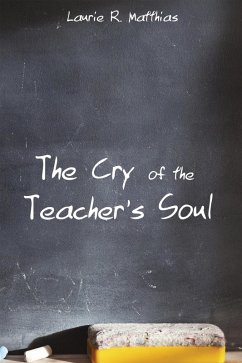 The Cry of the Teacher's Soul (eBook, ePUB)