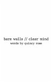 bare walls // clear mind