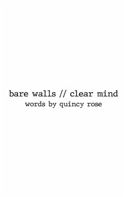 bare walls // clear mind - Rose, Quincy