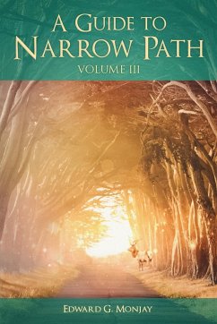 A Guide to Narrow Path (Volume III) - Monjay, Edward G.