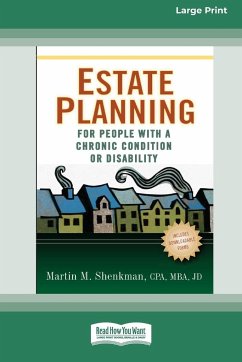 Estate Planning for People with a Chronic Condition or Disability (16pt Large Print Edition) - Shenkman, Martin M.