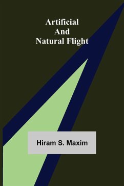 Artificial and Natural Flight - S. Maxim, Hiram