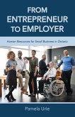 From Entrepreneur to Employer - Human Resources for Small Business in Ontario