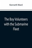 The Boy Volunteers with the Submarine Fleet