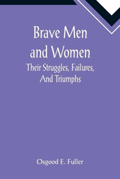 Brave Men and Women - E. Fuller, Osgood