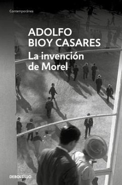 La invencion de Morel - Bioy Casares, Adolfo