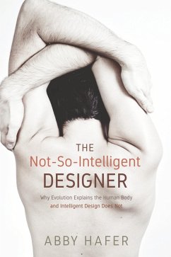 The Not-So-Intelligent Designer (eBook, ePUB)