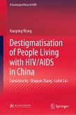 Destigmatisation of People Living with HIV/AIDS in China (eBook, PDF)