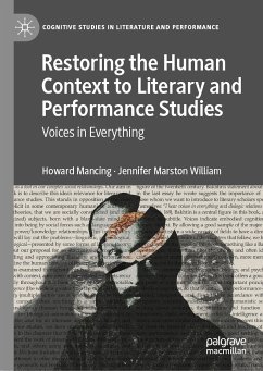 Restoring the Human Context to Literary and Performance Studies (eBook, PDF) - Mancing, Howard; Marston William, Jennifer