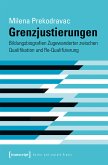 Grenzjustierungen - Bildungsbiografien Zugewanderter zwischen Qualifikation und Re-Qualifizierung (eBook, PDF)