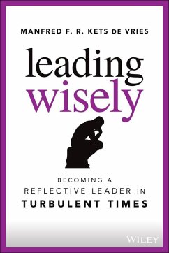 Leading Wisely (eBook, ePUB) - Kets De Vries, Manfred F. R.