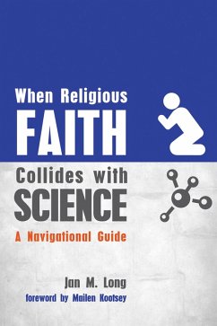 When Religious Faith Collides with Science (eBook, ePUB) - Long, Jan M.