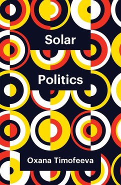 Solar Politics (eBook, ePUB) - Timofeeva, Oxana