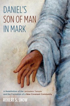 Daniel's Son of Man in Mark (eBook, ePUB) - Snow, Robert Stirling