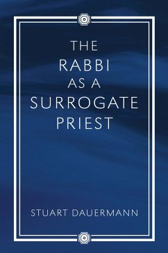 The Rabbi as a Surrogate Priest (eBook, ePUB)